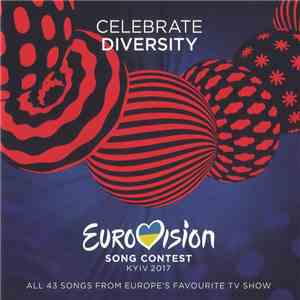 Various - Eurovision Song Contest Kyiv 2017 - Celebrate Diversity download free