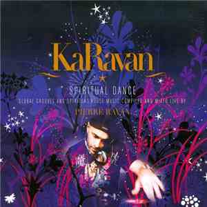Various - Karavan: Spiritual Dance By Pierre Ravan download free