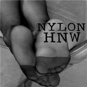 Various - Nylon HNW download free Various - Nylon HNW download mp3 flac