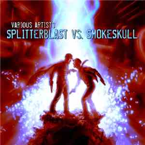 Various - Splitterblast Vs. SmokeSkull download free