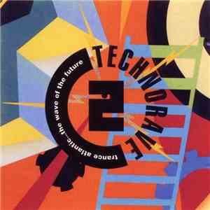 Various - Technorave 2: Trance Atlantic... The Wave Of The Future download free Various - Technorave 2: Trance Atlantic... The Wave Of The Future download mp3 flac