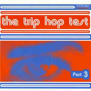 Various - The Trip Hop Test - Part 3 download mp3 flac