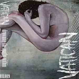 Vatican - Drowning The Apathy Inside download free Vatican - Drowning The Apathy Inside download mp3 flac