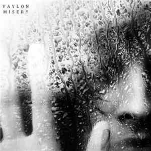 Vaylon - Misery download mp3 flac