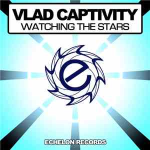 Vlad Captivity - Watching The Stars download mp3 flac