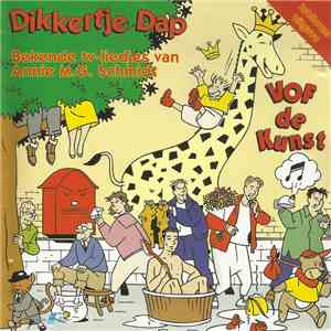 VOF De Kunst - Dikkertje Dap - Bekende TV-liedjes Van Annie M.G. Schmidt download mp3 flac