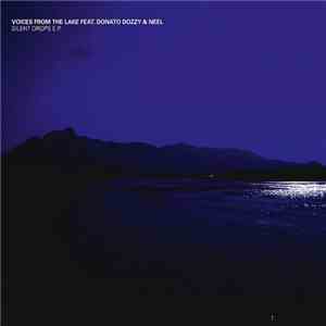 Voices From The Lake Feat. Donato Dozzy & Neel  - Silent Drops E.P. download free