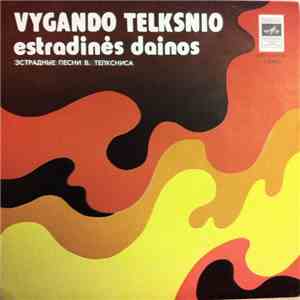 Vygandas Telksnys - Vygando Telksnio Estradinės Dainos download free Vygandas Telksnys - Vygando Telksnio Estradinės Dainos download mp3 flac