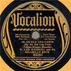 W. Lee O'Daniel And His Hillbilly Boys - In An Old Log Cabin (By An Old Log Fire) / Someone In Heaven Is Thinking Of You download mp3 flac