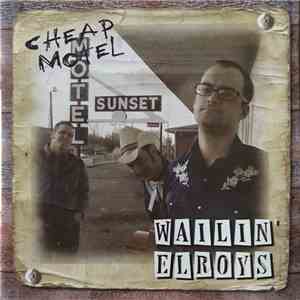 Wailin' Elroys - Cheap Motel download mp3 flac