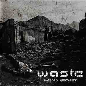 W.A.S.T.E. - Warlord Mentality download free