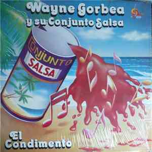 Wayne Gorbea Y Su Conjunto Salsa - El Condimento download free