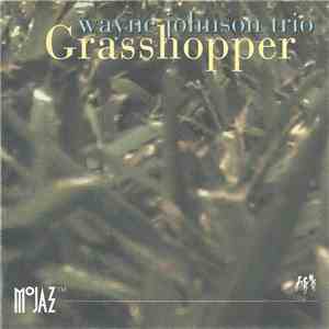 Wayne Johnson Trio - Grasshopper download mp3 flac