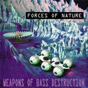 Weapons Of Bass Destruction - Forces Of Nature download mp3 flac