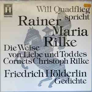 Will Quadflieg Spricht Rainer Maria Rilke / Friedrich Hölderlin - Die Weise Von Liebe Und Tod Des Cornets Christopher Rilke / Gedichte download mp3 flac