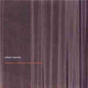 William Basinski - Variations: A Movement In Chrome Primitive download mp3 flac