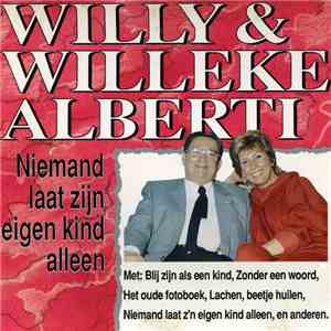 Willy & Willeke Alberti - Niemand Laat Zijn Eigen Kind Alleen download free
