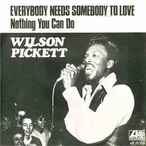 Wilson Pickett - Everybody Needs Somebody To Love download free
