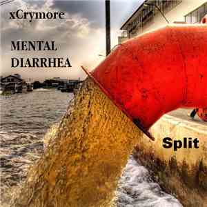 xCrymore / Mental Diarrhea - Split download free xCrymore / Mental Diarrhea - Split download mp3 flac
