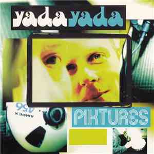 Yada Yada - Piktures download free