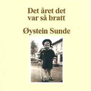 Øystein Sunde - Det Året Det Var Så Bratt download free